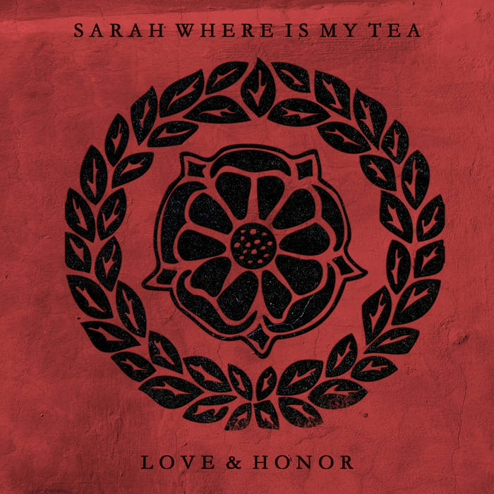 SARAH WHERE IS MY TEA [RUSSIA] - Love & Honor cover 